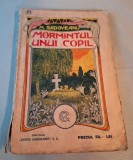 MORMINTUL UNUI COPIL - roman, carte veche din perioada interbelica - anii 1920, editia a IVa, autor M. Sadoveanu, Editura Cartea Romaneasca