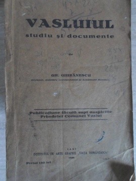 VASLUIUL STUDIU SI DOCUMENTE-GH. GHIBANESCU-235695 foto