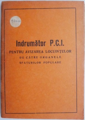 Indrumator P.C.I. Pentru avizarea locuintelor de catre organele sfaturilor populare foto