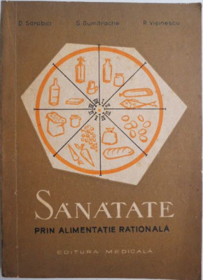 Sanatate prin alimentatie rationala &amp;ndash; D. Sdrobici, S. Dumitrache, R. Visinescu foto