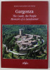 GARGONZA , THE CASTLE , THE PEOPLE , MEMORIS OF A LANDOWNER by ROBERTO GUICCIARDINI and CORSI SALVIATI , 2014