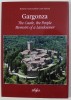 GARGONZA , THE CASTLE , THE PEOPLE , MEMORIS OF A LANDOWNER by ROBERTO GUICCIARDINI and CORSI SALVIATI , 2014