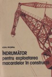 Ion Popa - Indrumator pentru exploatarea macaralelor in constructii