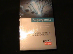 SUPERGENELE- DEEPAK CHOPRA-RUDOLF E.TANZEI-TREBUIE SA STII- foto