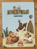 Istoria lumii. Preistoria. Editura Litera