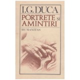 I.G. Duca - Portrete si amintiri - 130282