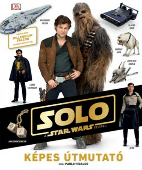 Star Wars - Solo - K&eacute;pes &uacute;tmutat&oacute; - Pablo Hidalgo