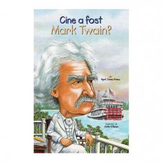 Cine a fost Mark Twain? - Paperback brosat - April Jones Prince - Pandora M