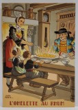 L &#039;OMELETTE AU RHUM , CARTE POSTALA ILUSTRATA , LITOGRAFIE SEMNATA JEAN PARIS , CU RETETA CULINARA PE VERSO , TEXT IN LB. FRANCEZA , 1946