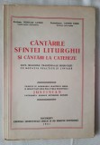 Cantarile Sfintei Liturghii si Cantari la Cateheze-Nicolae Lungu /Anton Uncu