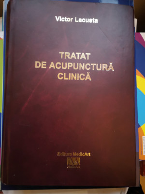Tratat de Acupunctura Clinica - 2 vol - cartonat - Victor Lacusta, 2004, 777 p foto