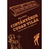 Cint&aacute;ny&eacute;ros Cudar Vil&aacute;g - A mulat&oacute;s műfaj &eacute;s ami m&ouml;g&ouml;tte van - M&eacute;ry P&eacute;ter