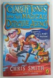 CLARITY JONES AND THE MAGICAL DETECTIVE AGENCY by CHRIS SMITH illustrated by KENNETH ANDERSON , 2023
