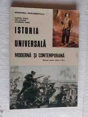 ISTORIA UNIVERSALA MODERNA SI CONTEMPORANA CLASA A VI A ALMAS NICOARA VIANU foto