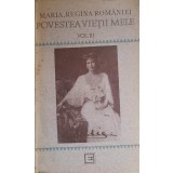 POVESTEA VIETII MELE VOL.3-MARIA, REGINA ROMANIEI-263096