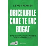 Obiceiurile care te fac bogat. 3 pasi esentiali pentru a obtine libertate financiara - Lewis Howes