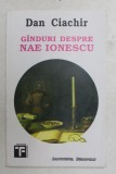 GANDURI DESPRE NAE IONESCU de DAN CIACHIR , 1994 , prezinta sublinieri