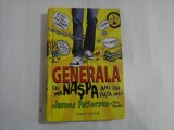 GENERALA CEI MAI NASPA ANI DIN VIATA MEA - James PATTERSON / Chris TEBBETTS