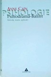 Anne Cain - Psihodrama Balint. Metoda, teorie, aplicatii