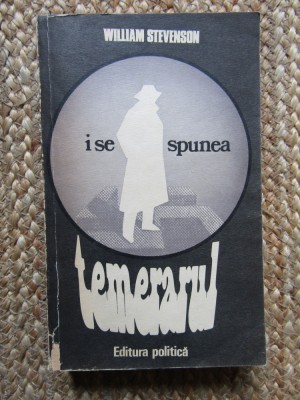 William Stevenson - I se spunea temerarul foto