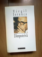 e3 Virgil Ierunca - Dimpotriva (polemici) foto