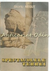 Spectacolele Terrei - Silviu Negut