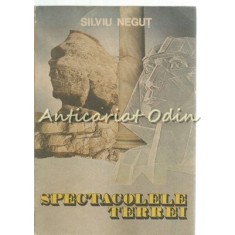 Spectacolele Terrei - Silviu Negut