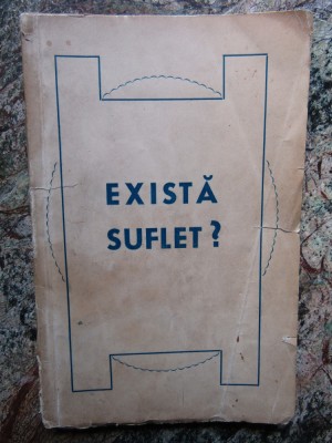 EXISTA SUFLET? PREOT IOAN N IONESCU 1941 foto