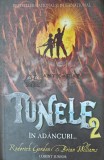 Tunele Vol. 2: In Adancuri - Brian Williams, Roderick Gordon, 2009, 736 pagini, Coperta Brosata, Stare Buna