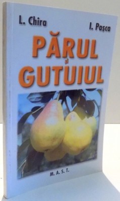 PARUL SI GUTUIUL de L. CHIRA SI I. PASCA , 2007 foto