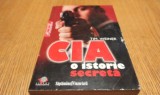 CIA o Istorie Secreta - Tim Weiner - Editura Litera, 2009, 482 p.