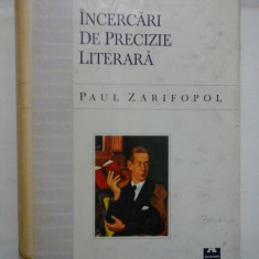 INCERCARI DE PRECIZIE LITERARA - PAUL ZARIFOPOL