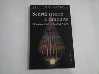 SCURTA ISTORIE A TIMPULUI - STEPHEN W. HAWKING foto