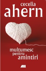 Multumesc pentru amintiri - Cecelia Ahern, All