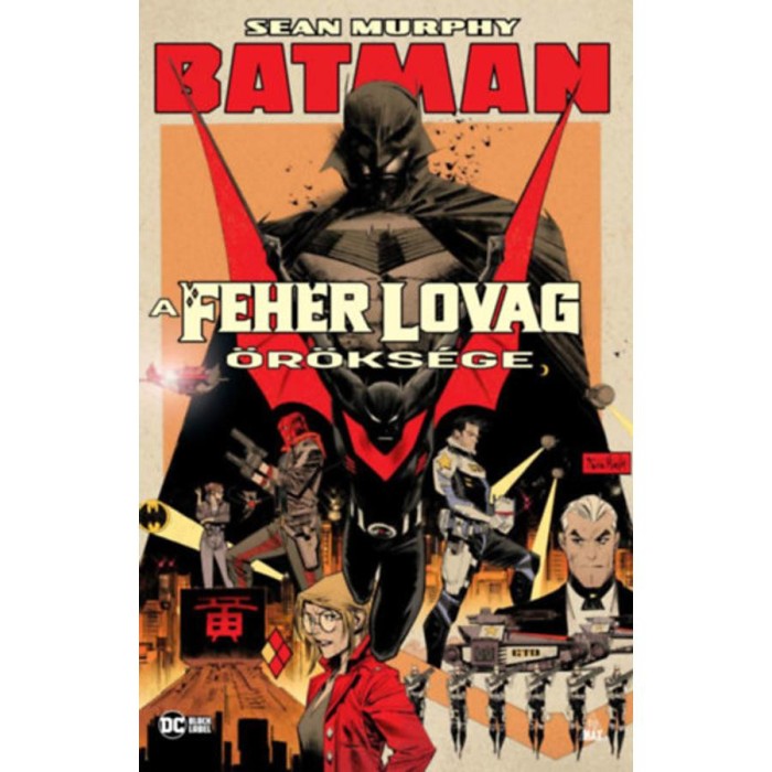 Batman - A Feh&eacute;r Lovag &ouml;r&ouml;ks&eacute;ge - Sean Murphy