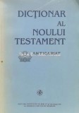 Dictionar al Noului Testament - 1995 - Ioan Mircea (I67)