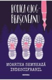 Cumpara ieftin Moartea semneaza indescifrabil - Rodica Ojog-Brasoveanu
