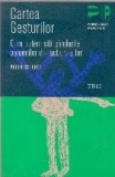 Cartea gesturilor - Cum putem citi gandurile oamenilor din actiunile lor, editie 2005