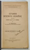 ISTORIA BISERICII ROMANE INTOCMITA PENTRU CLASA A VII - A DE SEMINAR de N. DOBRESCU , 1922
