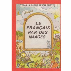 Maria Dumitrescu Brates - Le Francais par des images - 104095 foto