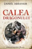 Calea dragonului/Daniel Abraham