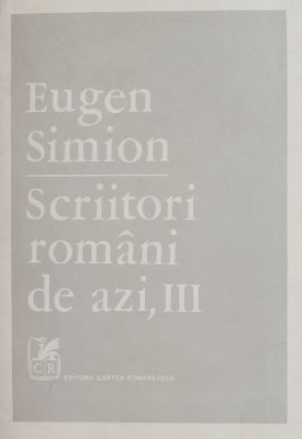 Scriitori romani de azi, vol. III - Eugen Simion foto