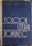 FOLCLOR LITERAR ROMANESC. CURS PENTRU INSTITUTELE PEDAGOGICE DE 3 ANI-BARBU THEODORESCU, OCTAV PAUN