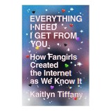 Everything I Need I Get from You