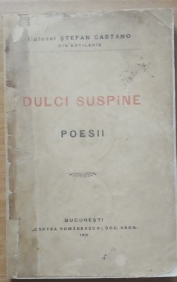 DULCI SUSPINE* POEZII - STEFAN CASTANO, 1921 foto