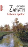 Năvala apelor - Paperback brosat - Evgheni Ivanovici Zamiatin - Polirom