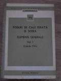 PODURI DE CALE FERATA SI SOSEA ELEMENTE GENERALE VOL.1 (COLECTIE STAS)-COLECTIV