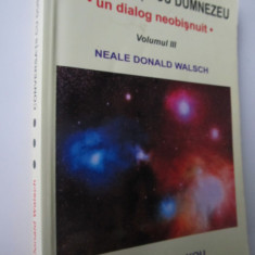 Conversatii cu Dumnezeu - un dialog neobisnuit (vol 3) - Neale Donald Walsch