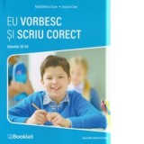 Eu vorbesc si scriu corect. Clasele III-IV