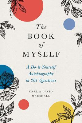 The Book of Myself: A Do-It-Yourself Autobiography in 201 Questions foto